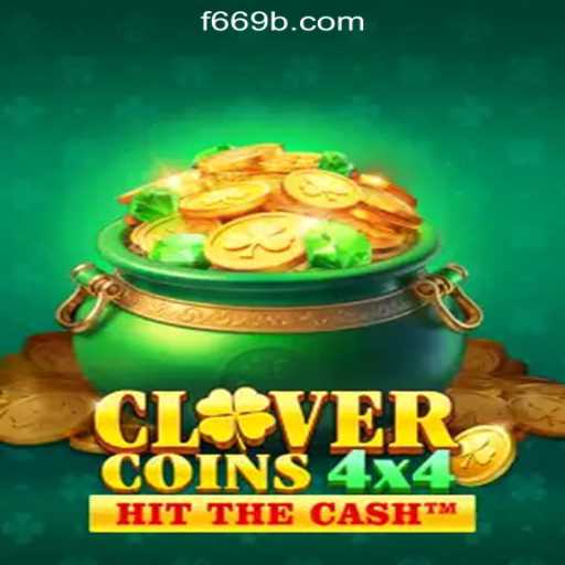 Explore the Exciting World of CloverCoins4x4 with F669.COM: Oficial Slots Brasil #1