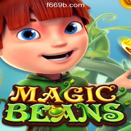 Explore the Enchanting World of MAGICBEANS and the Thrills of F669.COM Oficial Slots Brasil #1